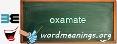 WordMeaning blackboard for oxamate